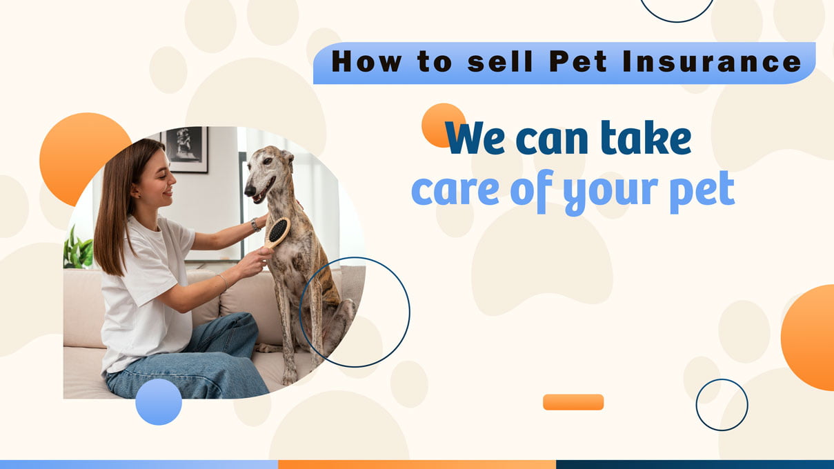 How to sell Pet Insurance